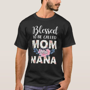 Camiseta Bendecido ser llamado Día de la Madre y Nana