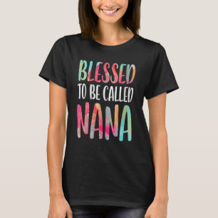 Camiseta Bendecido ser llamado el Día de la Madre de Nana