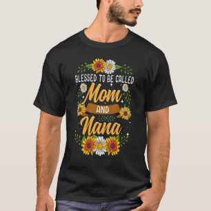 Camiseta Bendecido Ser Llamado Mamá Y Nana Sunflowers Para