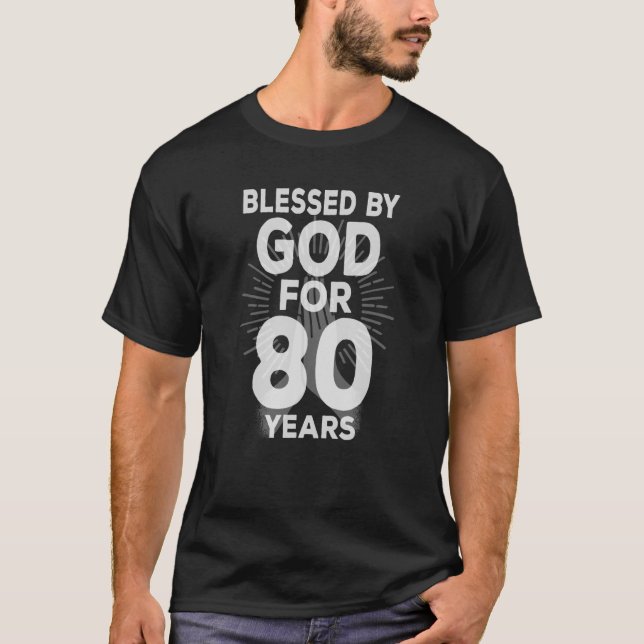 Camiseta Bendecidos por Dios durante 80 años 80 años Hombre (Anverso)