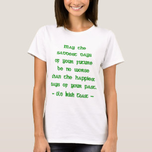 Camiseta Bendición irlandesa Que los días más tristes del f