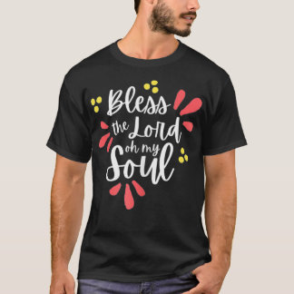 Camiseta Bendiciones de las mujeres El Señor Oh, mi adoraci