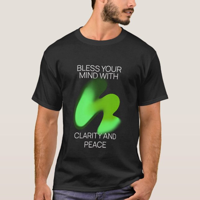 Camiseta Bendiga Su Mente Con Claridad Y Paz (Anverso)