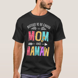 Camiseta Bendita De Ser Llamada Madre Y Abuela Mamaw