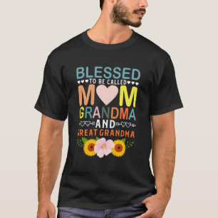 Camiseta Bendita De Ser Llamada Mamá Abuela Y Gran Abuela