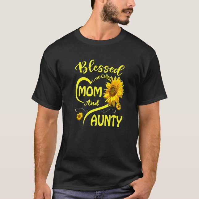 Camiseta Bendita De Ser Llamada Mamá Y Madre De Aunty Sunfl (Anverso)