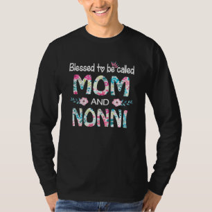 Camiseta Bendita De Ser Llamada Mamá Y Nonni Floral Para No