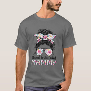 Camiseta Bendita De Ser Llamada Mammy Messy Bun Floral Madr