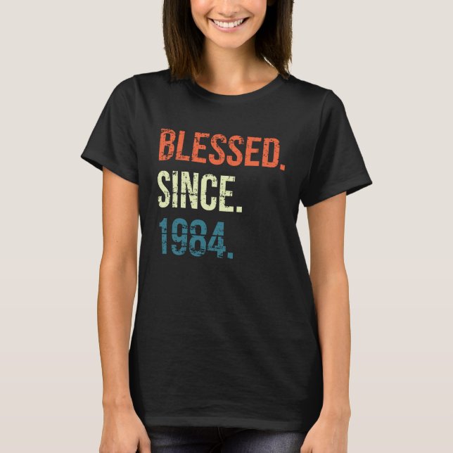 Camiseta Bendita desde 1984 37ª cosecha de cumpleaños (Anverso)