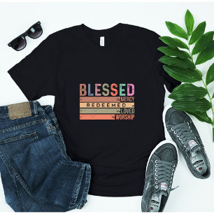 Camiseta Bendita, misericordia, redimida, querida y adorada