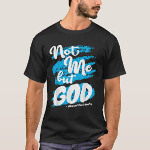 Camiseta Bendita Oración Carlo Acutis No Me Citas Católicas