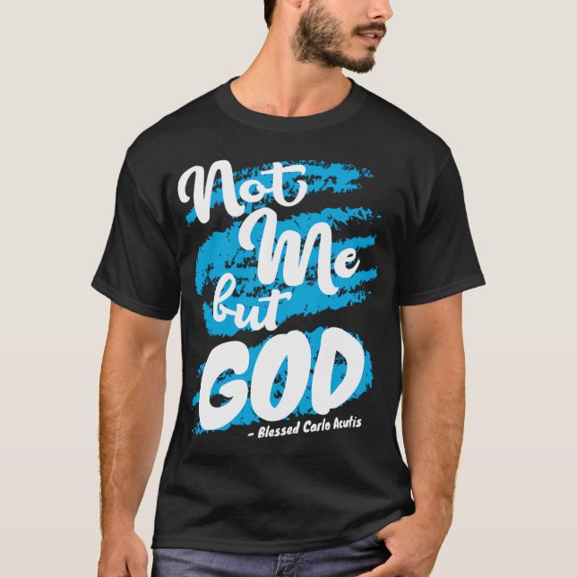 Camiseta Bendita Oración Carlo Acutis No Yo Católica (Anverso)