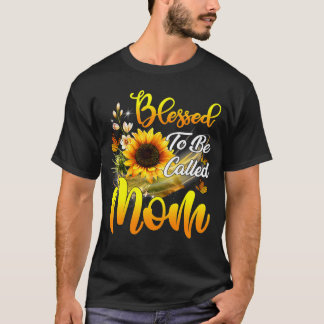 Camiseta Bendita por ser llamada mamá girasol feliz de madr