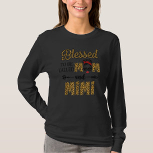 Camiseta Bendita Por Ser Llamada Mamá Y Madre De Mimi Leopa