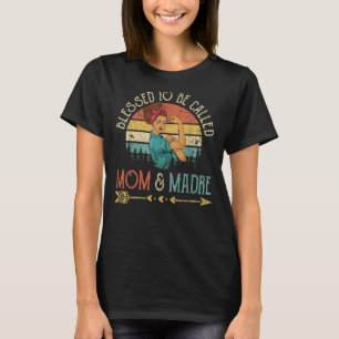 Camiseta Bendita Por Ser Llamada Mamá Y Madre Mujeres Rosie