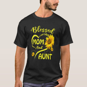 Camiseta Bendita Por Ser Llamada Mamá Y Tía Madre Girasol