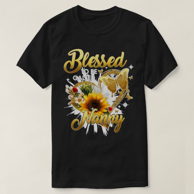 Camiseta Bendita Por Ser Llamada Nanny Grandma Sunflower Mo (Diseño del anverso)