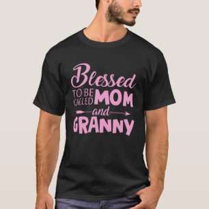 Camiseta Bendita sea llamada Madre y abuela Madre2019s D