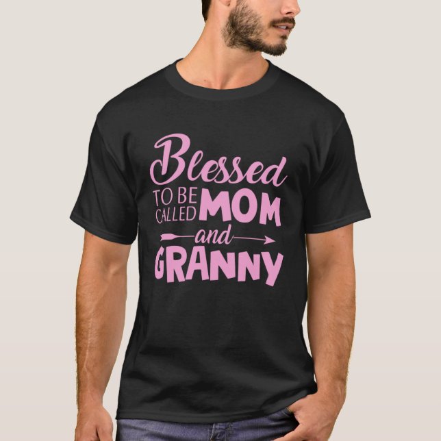 Camiseta Bendita sea llamada Madre y abuela Madre2019s D (Anverso)