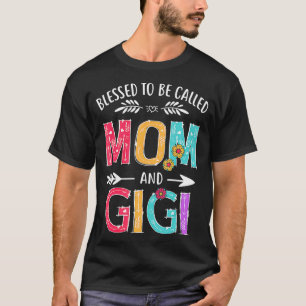 Camiseta Bendita sea llamada mamá y Gigi Graciosa Abuela Mo