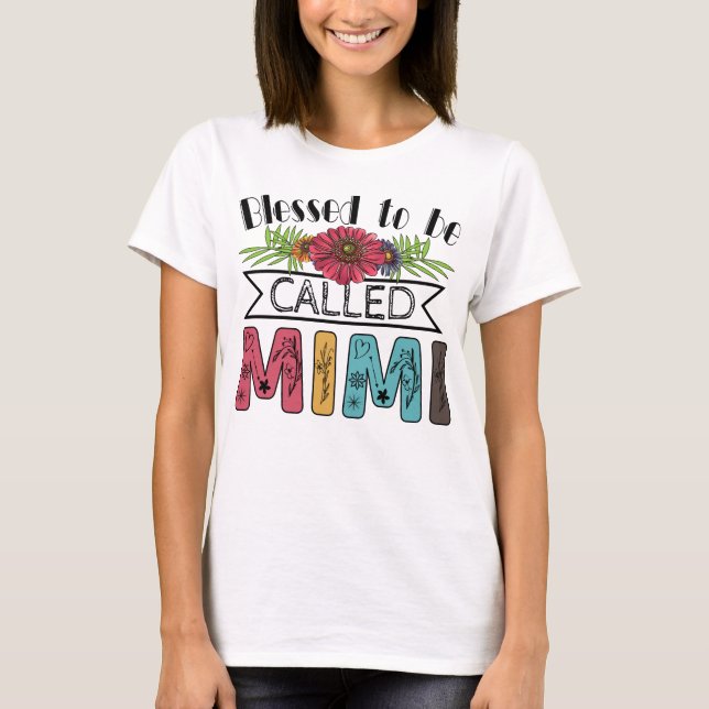 Camiseta Bendita sea llamada Mimi Abuela, el día del dios d (Anverso)