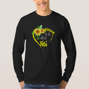 Camiseta Bendita sea llamada Titi Sunflower Titi de madre