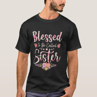 Camiseta Benditas De Ser Llamadas Hermanas Florales Mujeres