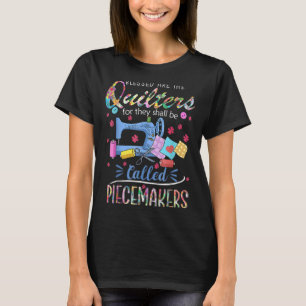 Camiseta Benditas Son Quilters Porque Se Llamarán Piec