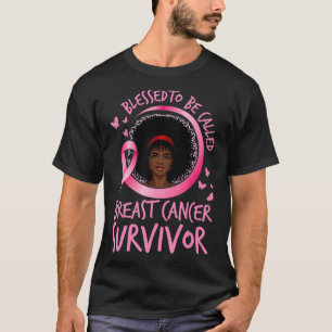 Camiseta Bendito De Ser Llamado Superviviente De Cáncer De