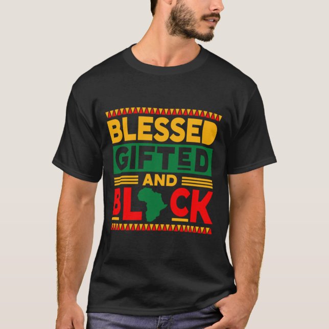 Camiseta Bendito Gifted Y Negro Melanín Africano-Americano. (Anverso)