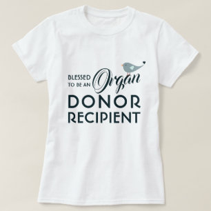 Camiseta Bendito Por Ser Un Donante De Órganos Destinatario