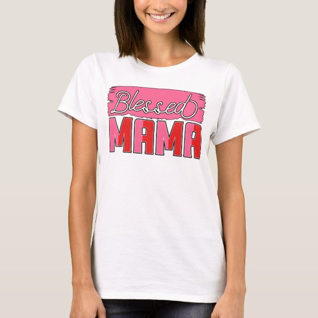 Camiseta Bendito regalo de mamá bendita (Anverso)
