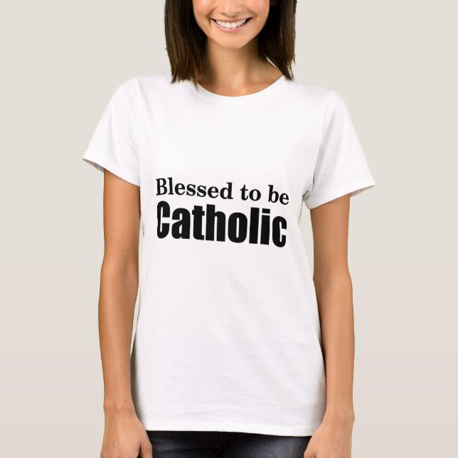 Camiseta Bendito ser católico (Anverso)