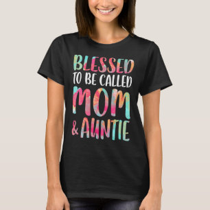 Camiseta Bendito ser llamado Día de la Madre y la Tía