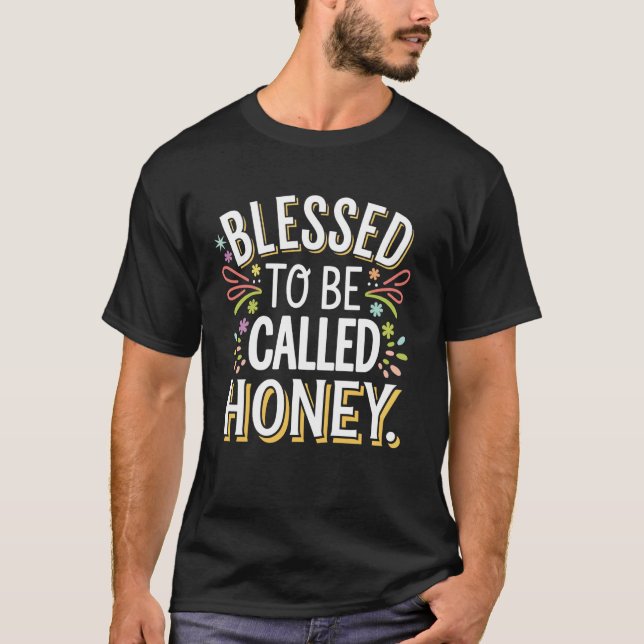 Camiseta Bendito ser llamado Honey (Anverso)
