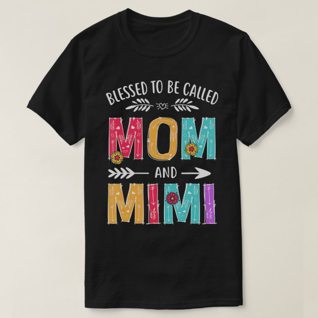 Camiseta Bendito ser llamado Mamá y Mimi Famosas Madres Da (Diseño del anverso)