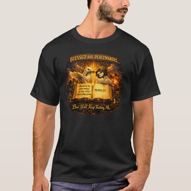 Camiseta Benditos los Pacificadores — Pero Siguen Probándoo (Anverso)