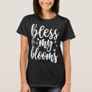 Camiseta Benditos mis florecientes flores naturales floreci