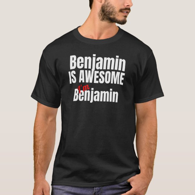 Camiseta Benjamin es increíble. Soy increíble. (Anverso)