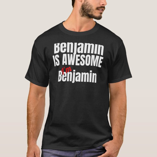 Camiseta Benjamin es increíble. Soy increíble. (Anverso)