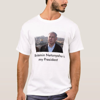 Camiseta Benjamin Netanyahu es mi presidente