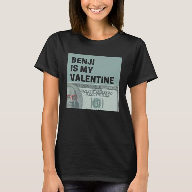 Camiseta Benjis Money is My Valentine Hundreds Bae (Anverso)