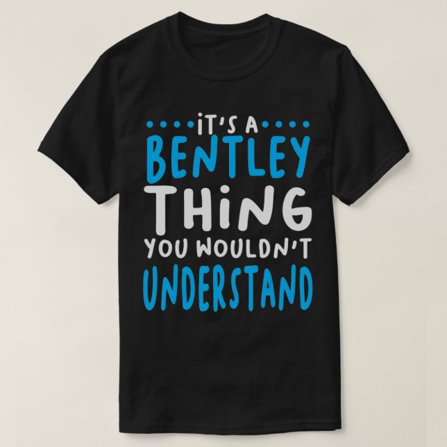 Camiseta Bentley Name Funny Personalizado (Diseño del anverso)