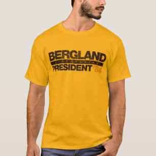 Camiseta Bergland para presidente Shirts