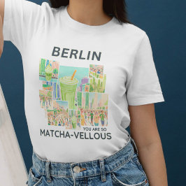 Camiseta Berlin (deine Stadt), You Are So Matcha-vellous