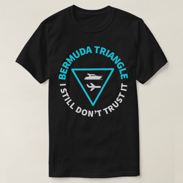 CAMISETA BERMUDA TRIANGLE AÚN NO CONFÍO EN ELLA (Diseño del anverso)