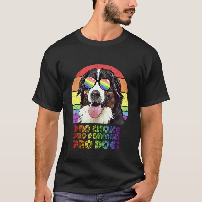 Camiseta Bernese Mountain Dog Pro Choice Pro Feminism Pro D (Anverso)