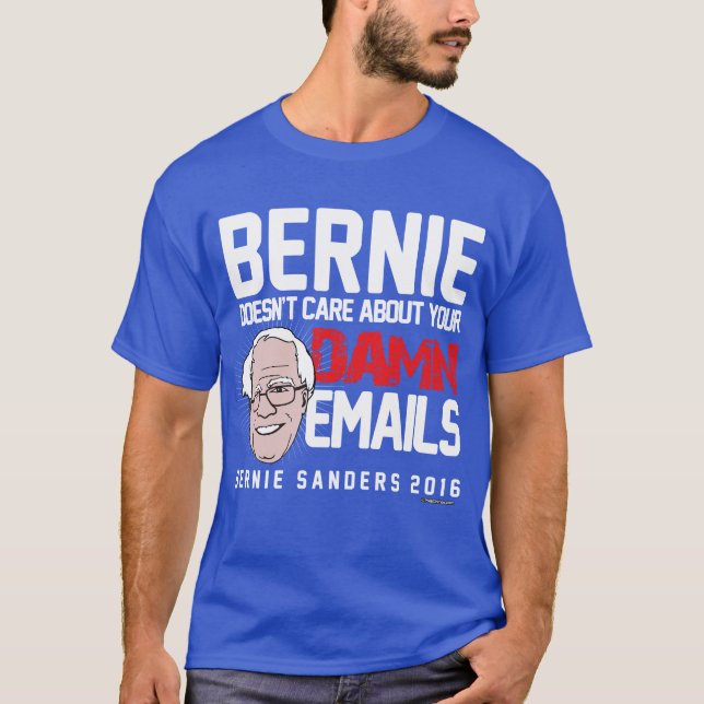Camiseta ¡Bernie Sanders no se preocupa por tus correos ele (Anverso)