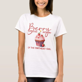 Camiseta Berry Orgullosa mami fresa tarta 1er cumpleaños