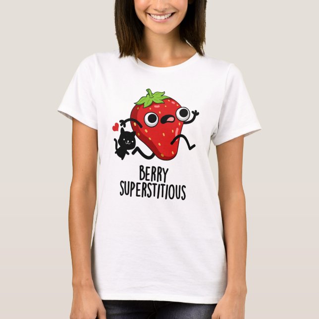 Camiseta Berry Superstitious Funny Fruit Pun (Anverso)